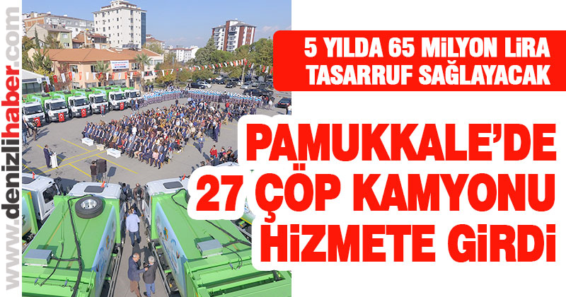 Pamukkale Belediyesi yeni çöp kamyonlarını hizmete koydu