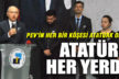 PEV’in her bir köşesi Atatürk oldu