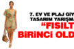 7. Ev ve Plaj Giyimi Tasarım Yarışması sonuçlandı