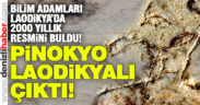 Laodikya’da “antik dönemin pinokyosu” bulundu