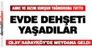 Sarayköy’de anne ve kızı kurşunlandı