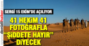 41 hekim, 41 fotoğrafla “Şiddete hayır” diyecek