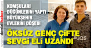 Öksüz genç çifte sevgi eli uzandı