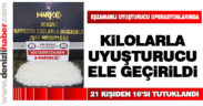 Kilolarca uyuşturucu ele geçirildi