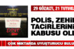 Polis zahir tacirlerinin kabusu oldu
