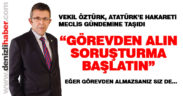 Vekil Öztürk Atatürk’e hakaret eden hadsizin peşini bırakmıyor