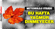 Denizli’de bu hafta yağmur dinmeyecek