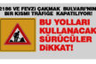 2186 Sokak ve Fevzi Çakmak Bulvarı’nın bir kısmı trafiğe kapatılıyor