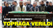 PAÜ acilinde hayatını kaybeden yaşlı adam toprağa verildi
