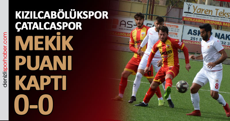 “denizlisporhaber.com” Kızılcabölükspor 1 Çatalcaspor 1