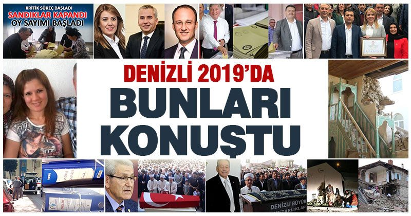 2019 yılında Denizli en çok bunları konuştu