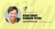 KALBİ SAKAT OLMASIN YETER!