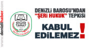 Denizli Barosu’ndan şeri hukuk tepkisi
