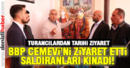 BBP Denizli il yönetimi, cemevini ziyaret etti
