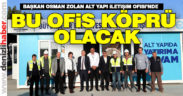 Başkan Zolan’dan Altyapı İletişim Ofisi’ne ziyaret