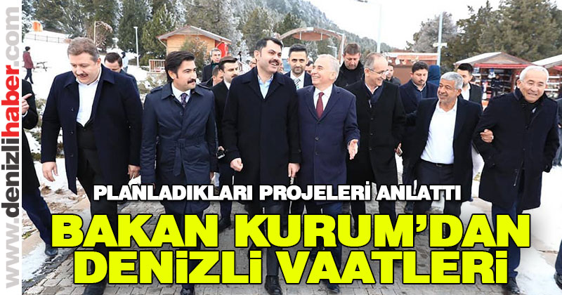 Bakan Kurum’dan Denizli’ye vaatler