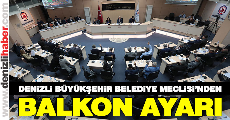 Meclisten balkon düzenlemesi