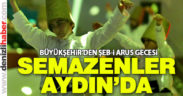 Semazenler Aydın’da gösteri yaptı