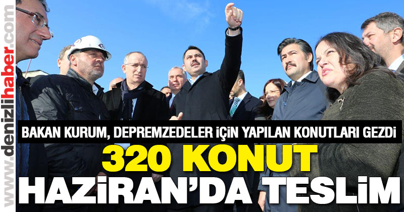 Bakan Kurum, Denizli’de depremzedeler için yapılan konutları inceledi