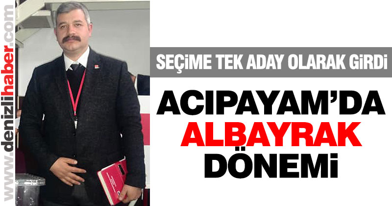 CHP Acıpayam İlçe Başkanı Deniz Albayrak oldu