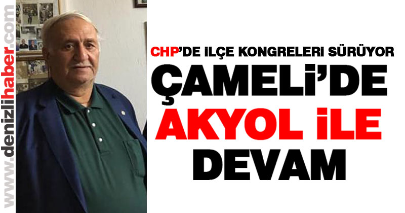 CHP Çameli İlçe Başkanı Bahtiyar Akyol oldu