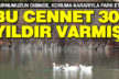 Burnumuzun dibindeki cennetten köşe 300 yıldır varmış