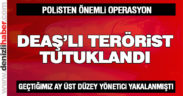 DEAŞ’lı terörist tutuklandı