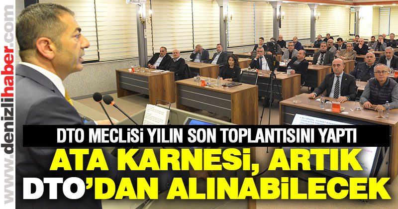 DTO Meclisi yılın son toplantısını yaptı