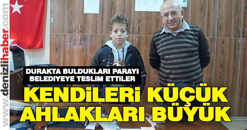 Kendileri küçük, ahlakları büyük