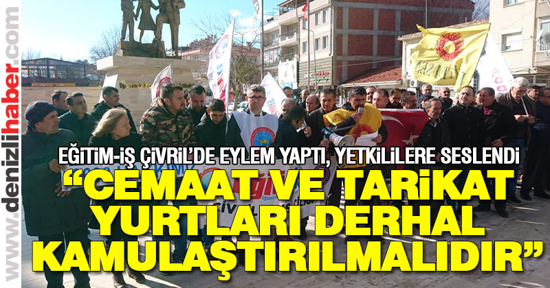 Eğitim-İş: “Cemaat ve tarikat yurtları derhal kapatılmalı”