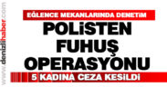 Polisten fuhuş operasyonu