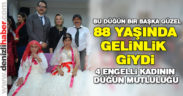 Engelli kadınların “beyaz gelinlik” hayali gerçeğe dönüştü