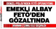 FETÖ operasyonunda biri emekli albay 2 şüpheli yakalandı