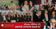 GEÇMİŞ ZAMAN OLUR Kİ