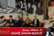 GEÇMİŞ ZAMAN OLUR Kİ