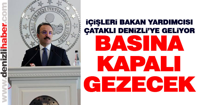 İçişleri Bakan Yardımcısı Denizli’ye geliyor
