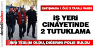 İş yeri cinayetine 2 tutuklama