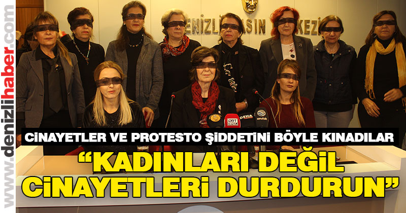 “Kadınları değil, cinayetleri durdurun”