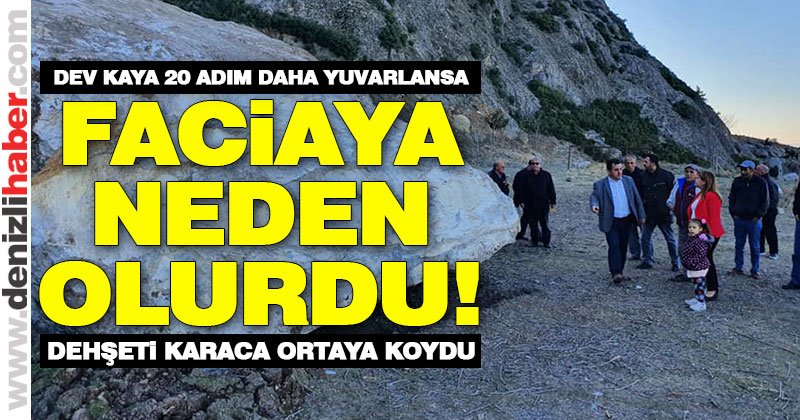 Karaca: “Kaya 20 adım daha ilerlese faciaya neden olurdu” dedi