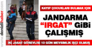 Kayıp çocukları bulmak için jandarma “ırgat” gibi çalışmış