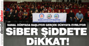 Siber şiddete dikkat!