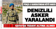 Denizlili asker yaralandı, tedavi altında