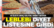 Coğrafi etiketli Serinhisar Leblebisi’ne rağbet artıyor