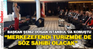 Doğan, “Merkezefendi turizmde de söz sahibi olacak”