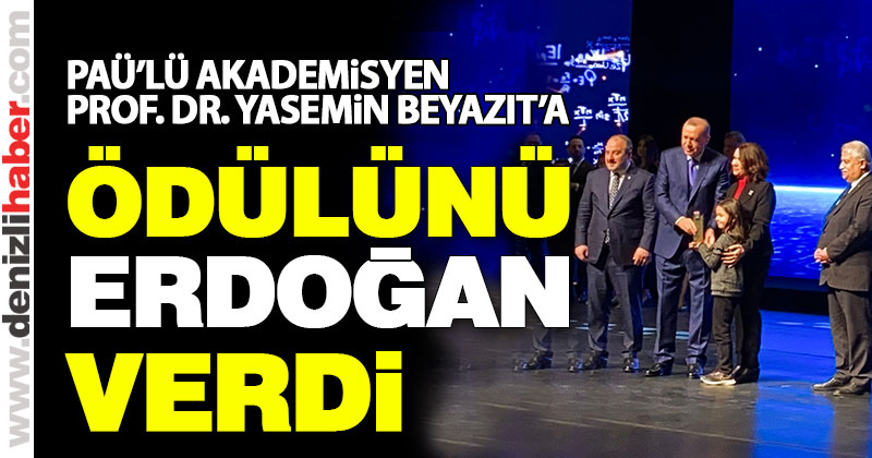 PAÜ’lü akademisyen ödülünü Cumhurbaşkanı Erdoğan’dan aldı