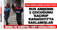 Kayıp Rus çocuklar Denizli’de bulundu