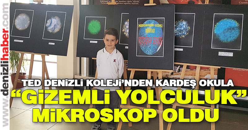 “Gizemli Yolculuk” mikroskop oldu