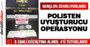 Polisten uyuşturucu operasyonu: 4 tutuklama