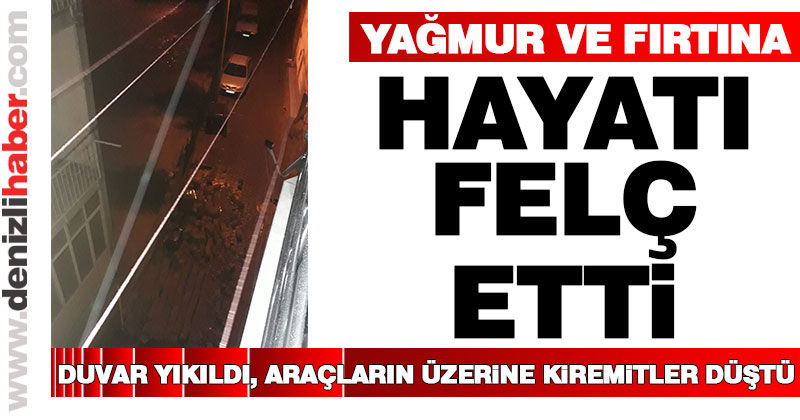 Fırtına ve yağmur Denizli’yi felç etti
