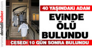 Yalnız yaşayan kişi evinde ölü bulundu